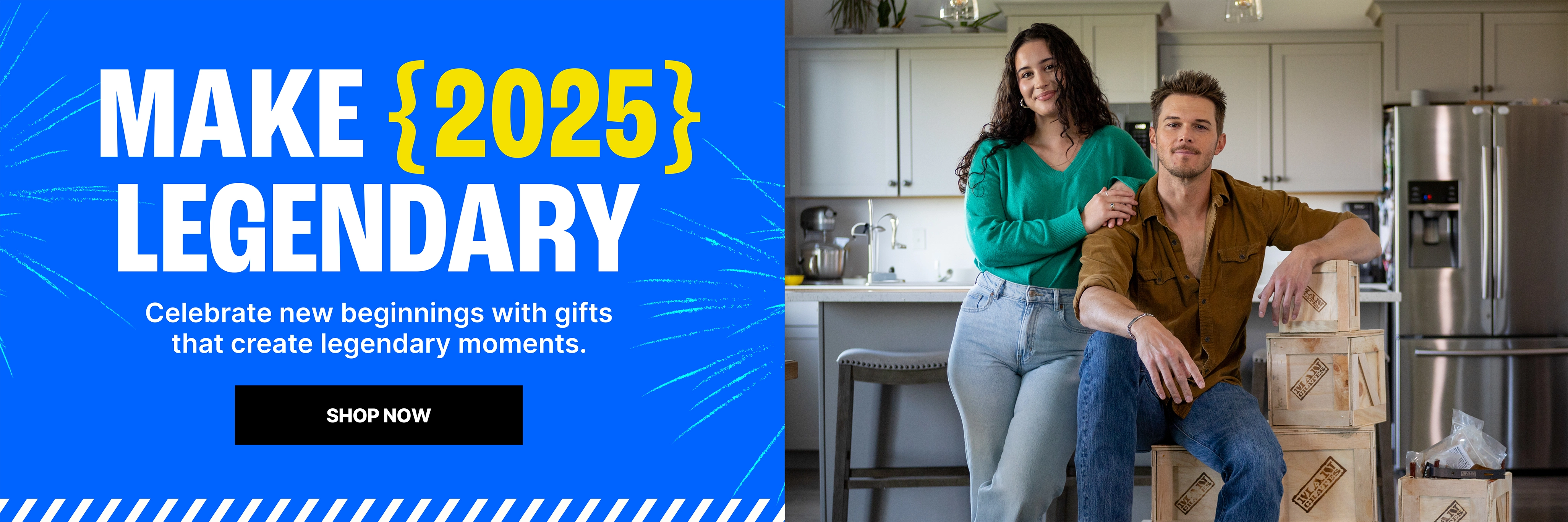 Make 2025 Legendary. Celebrate new beginnings with gifts that create legendary moments. Shop Now